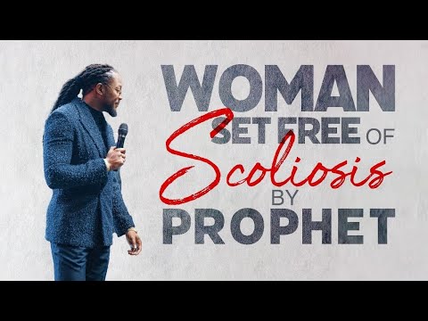 Woman set free of scoliosis by prophet // PROPHET LOVY L. ELIAS