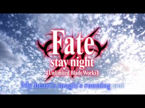 Fate/Stay Night: Unlimited Bladeworks OFFICIAL COVER: OPENING 1 IDEAL