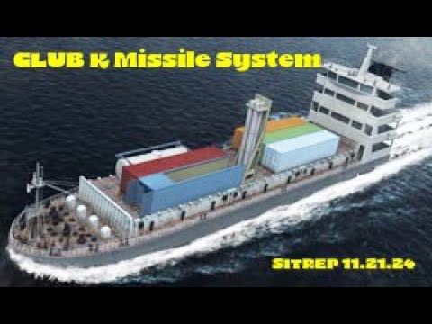 The Club K Missile System - SITREP 11.21.24