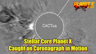 Stellar Core Planet X Caught on Coronagraph in Motion