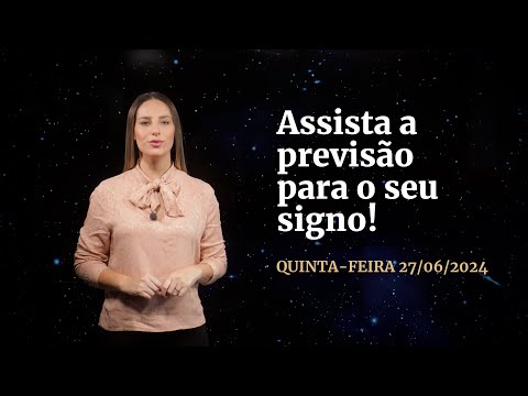 Confira a previsão de hoje (27/06) para seu signo