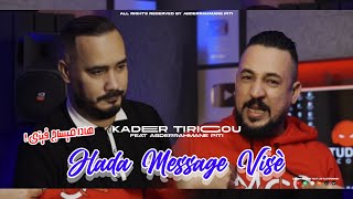 Kader Tirigou - Hada Message Visè - ft. Abderrahmane Piti (Clip Official)