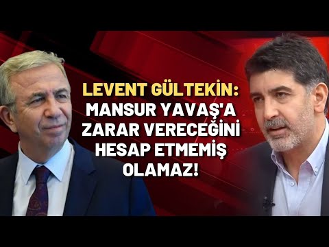 Levent Gültekin: Ümit Özdağ bu açıklamasının Mansur Yavaş'a zarar vereceğini hesap etmemiş olamaz!