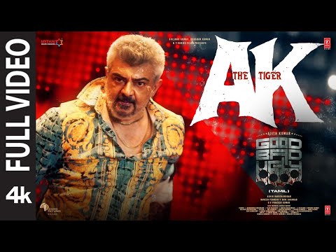 Full Video: Ak The Tiger | Good Bad Ugly | Ajith | Darkkey | GV Prakash | Adhik Ravichandran