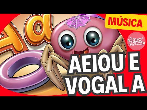 AEIOU E VOGAL A - CRIANÇAS INTELIGENTES #criançasinteligentes #aeiou #aprendabrincando