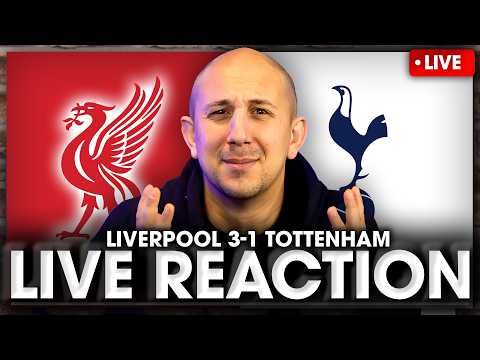 LIVERPOOL Vs TOTTENHAM LIVE | Post-Match Reaction