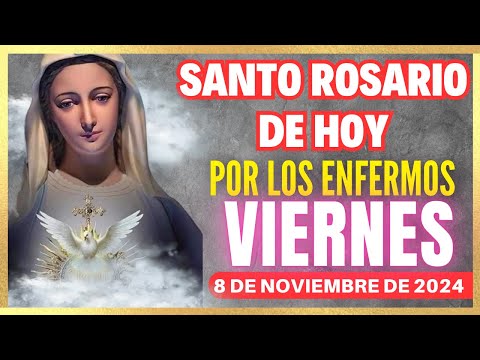 🌹🌹🌹 SANTO ROSARIO POR LA SALUD Y SANACIÓN VIERNES 08 DE NOVIEMBRE DE 2024 ⛪ CASOS IMPOSIBLES 🙏