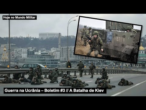 Guerra na Ucrânia – Boletim #3 – A Batalha de Kiev