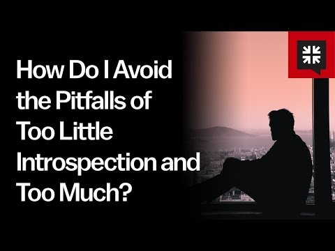 How Do I Avoid the Pitfalls of Too Little Introspection and Too Much? // Ask Pastor John