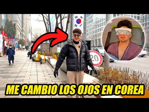 VIAJO A COREA DEL SUR A CAMBIARME LOS OJOS 😱 (HotSpanish sin lentes)