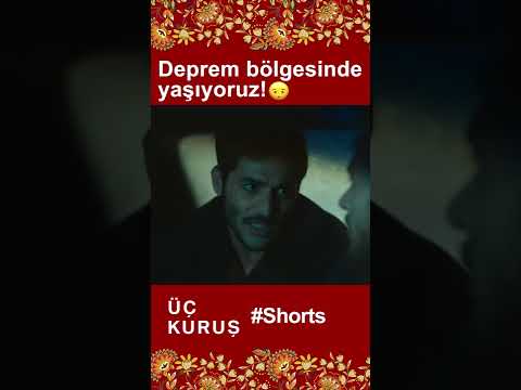 Üç Kuruş | Deprem Bölgesinde Yaşıyoruz!😳👊 #Shorts