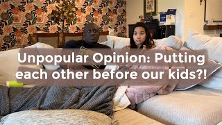 Unpopular Opinion: Putting each other before our kids?? 😱