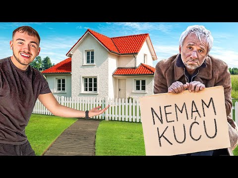 POKLONIO SAM KUĆU ČOVEKU BEZ KUĆE!