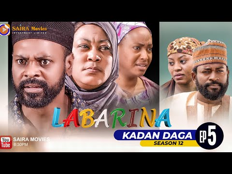 LABARINA SEASON 12 EPISODE 5 KADAN DAGA NA RANAR JUMA’A
