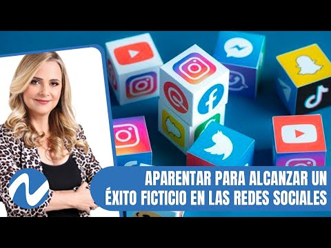 Aparentar para alcanzar un éxito ficticio en las redes sociales | Nuria Piera