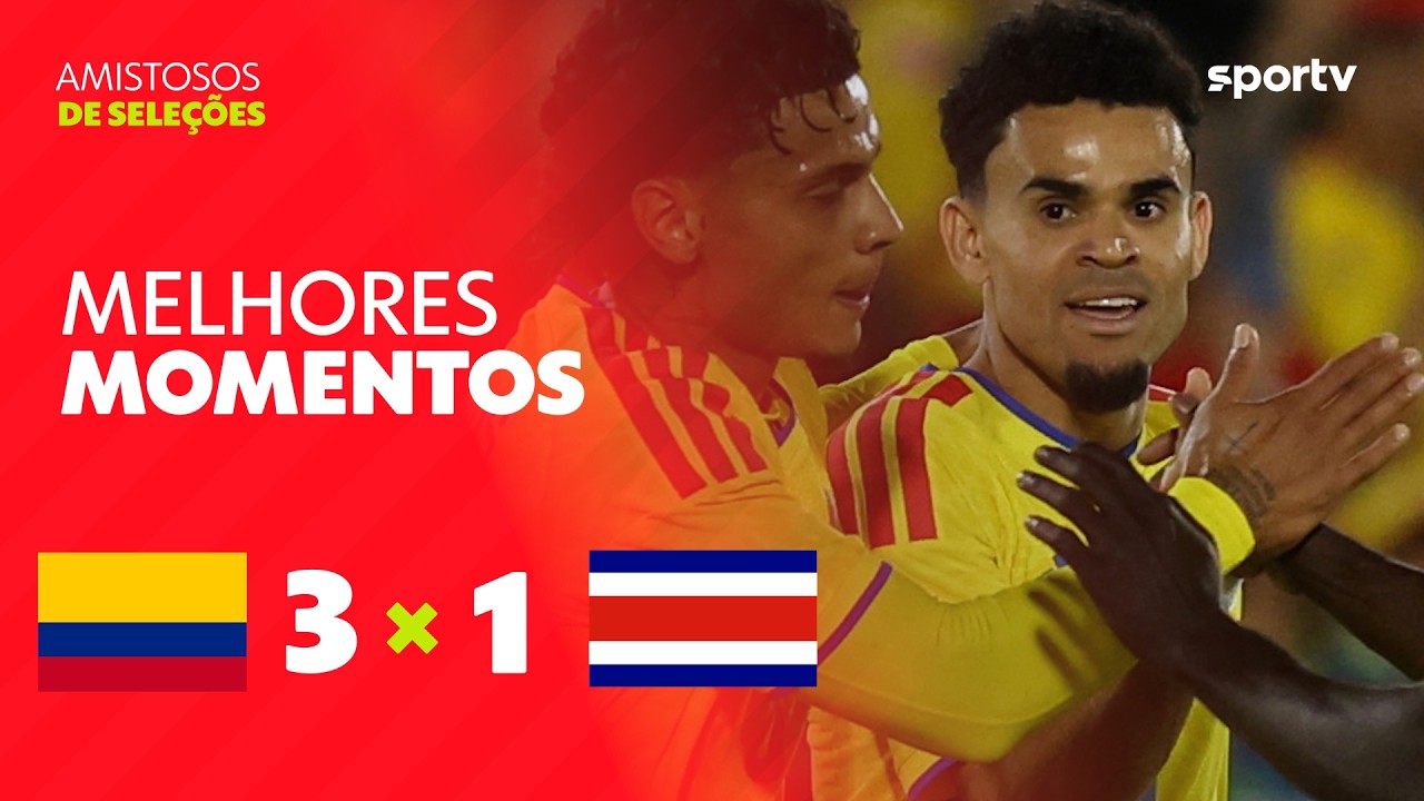 COLÔMBIA 3 X 1 COSTA RICA | MELHORES MOMENTOS | AMISTOSO INTERNACIONAL 2026 | sportv