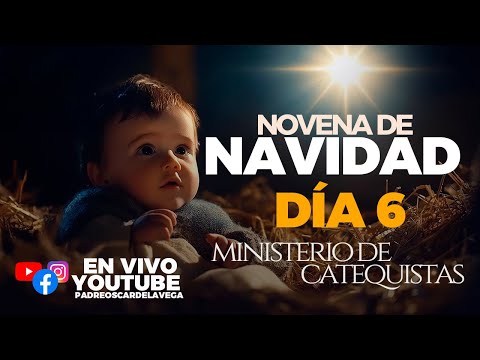 Novena de Navidad I Día 6 I 21 de Diciembre I PadreOscarDeLaVega