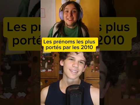 Les prénoms les plus portés par les 2010 #2010 #prenoms