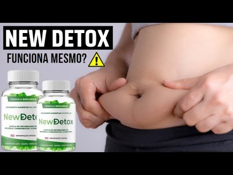 NEW DETOX {⛔💢NÃO EMAGRECE?💢⛔} NEW DETOX FUNCIONA? É BOM? NEW DETOX CAPSULAS - NEW DETOX OFICIAL