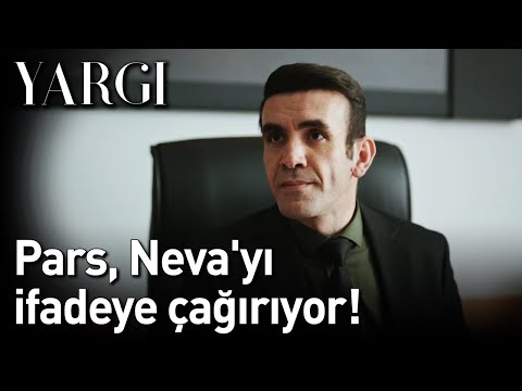 Yargı | Pars, Neva'yı İfadeye Çağırıyor!