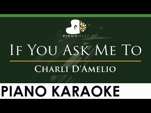 Charli D’Amelio – If You Ask Me To – LOWER Key (Piano Karaoke Instrumental)