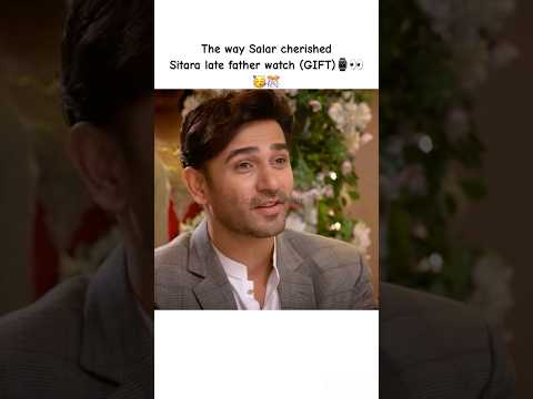 Salar cherished Sitara’s GIFT🎁 (her late father watch)#kaffara #viral #yt #shirts #salar #aliansari
