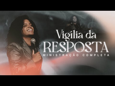 Kemilly Santos - Vigília Da Resposta (Ministração Completa)