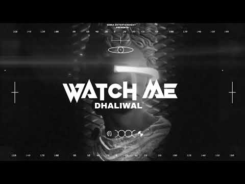 WATCH ME - Dhaliwal | LATEST PUNJABI SONGS 2024 | NEW PUNJABI SONGS 2024