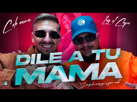 C de CAMA x Luis El Capo - DILE ATU MAMA