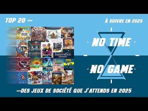 TOP 20 : Mes attentes pour 2025 (Les meilleurs jeux de société de 2025 ?)