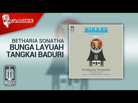 Betharia Sonatha – Bunga Layuah Tangkai Baduri (Official Karaoke Video)