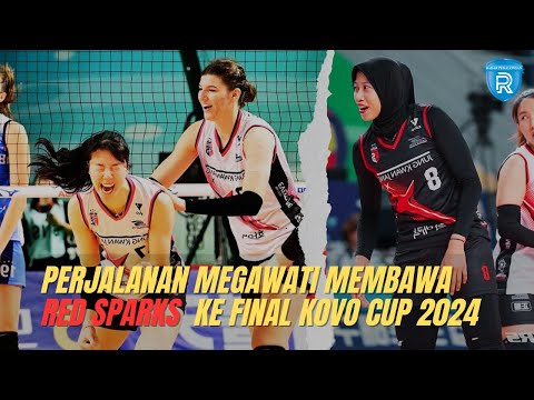 Perjuangan Megawati bersama Red Sparks, Sukses Melaju Hingga ke Partai Puncak Kovo Cup 2024