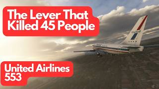The Lever That Killed 45 People | United Airlines 553