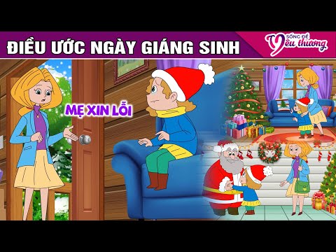 ĐIỀU ƯỚC NGÀY GIÁNG SINH - Truyện Cổ Tích - Phim Hoạt Hình - Quà Tặng Cuộc Sống - Phim Hay 2024