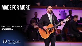 "Made for More" | First Dallas Choir & Orchestra with Abel Serna
