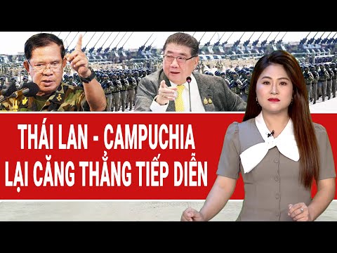 Bản tin thế giới: Cực nóng: Quân đôi Campuchia đã sẵn sàng, Thái Lan lệnh sơ tán dân khẩn cấp