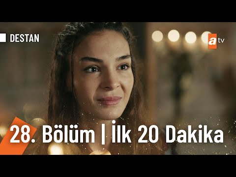 Destan 28. Bölüm | İlk 20 Dakika (FİNAL)