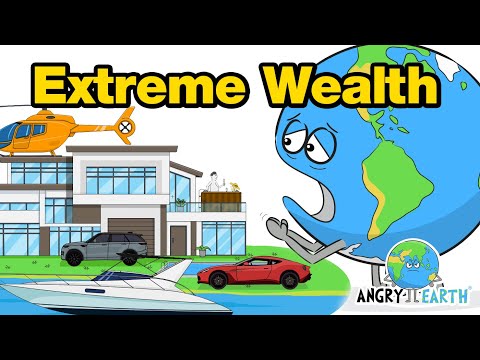 ANGRY EARTH - Episode 15: "Extreme Wealth"