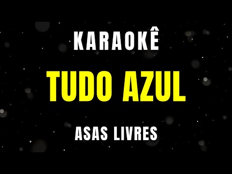 Karaokê de Arrocha - Tudo Azul - Asas Livres