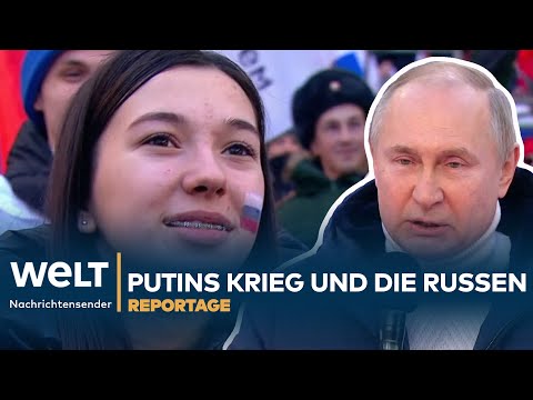 Putins Krieg und die Russen | WELT Reportage