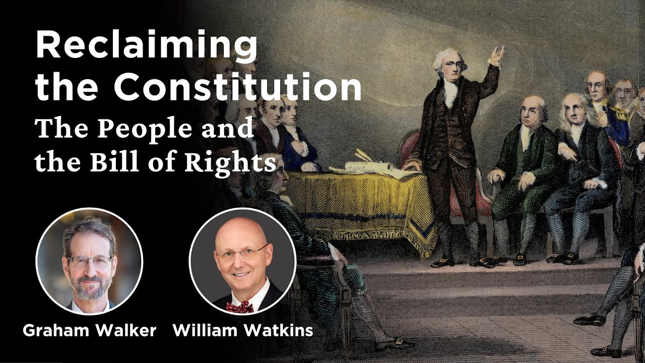 Reclaiming the Constitution: The People and the Bill of Rights