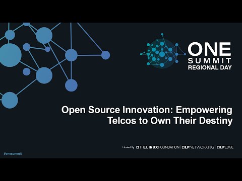 Open Source Innovation: Empowering Telcos to Own Their Destiny, Sana Tariq and Steve Tannock - TELUS
