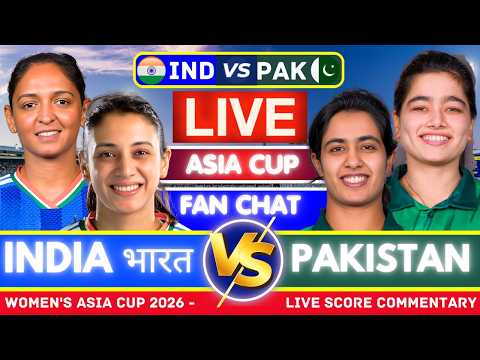🔴 India Women vs Pakistan Women Live Score | India vs Pakistan | IND-W vs PAK-W | Pakistan vs India