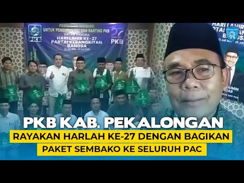 PKB Kabupaten Pekalongan Rayakan Harlah ke-27 dengan Bagikan Paket Sembako ke Seluruh PAC