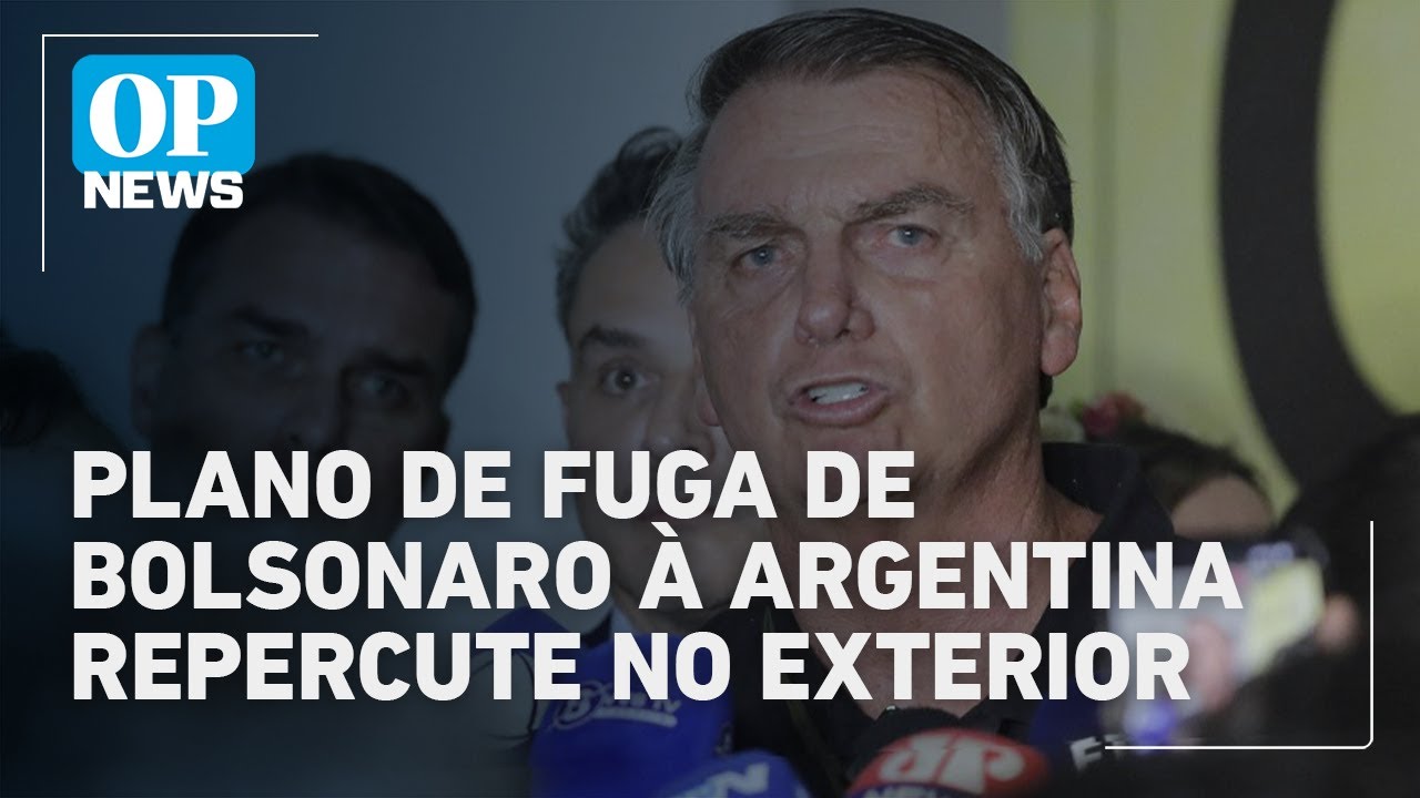 Plano de fuga de Bolsonaro para Argentina é destaque na imprensa internacional | O POVO News