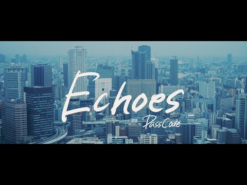 PassCode - Echoes