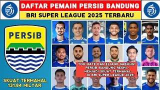 ELIANO & TOM HAYE GABUNG! DAFTAR PEMAIN PERSIB BANDUNG DI BRI SUPER LEAGUE 2025! 