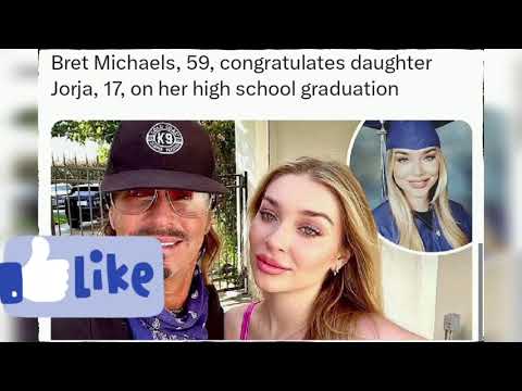 Bret Michaels, 59, congratulates daughter Jorja, 17, on her high school graduation