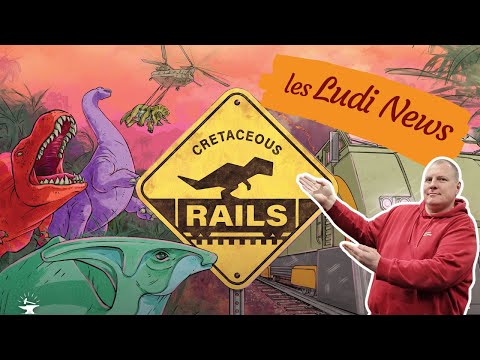 Sweet Takes, Camarades, Les Jardins Suspendus, Cretaceous Rails, ... Les Ludi News !