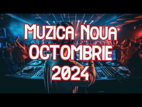 Muzica Noua Romaneasca Octombrie 2024 l Cele mai noi Melodii Octombrie 2024 - Muzica Petrecere 2024